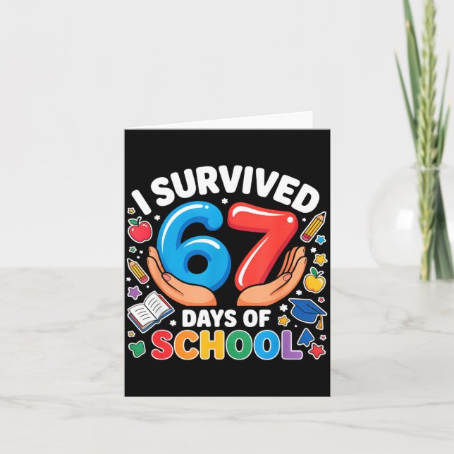 Cartão I Survived 67 Days Of School Six Seven Teachers St (Frente)