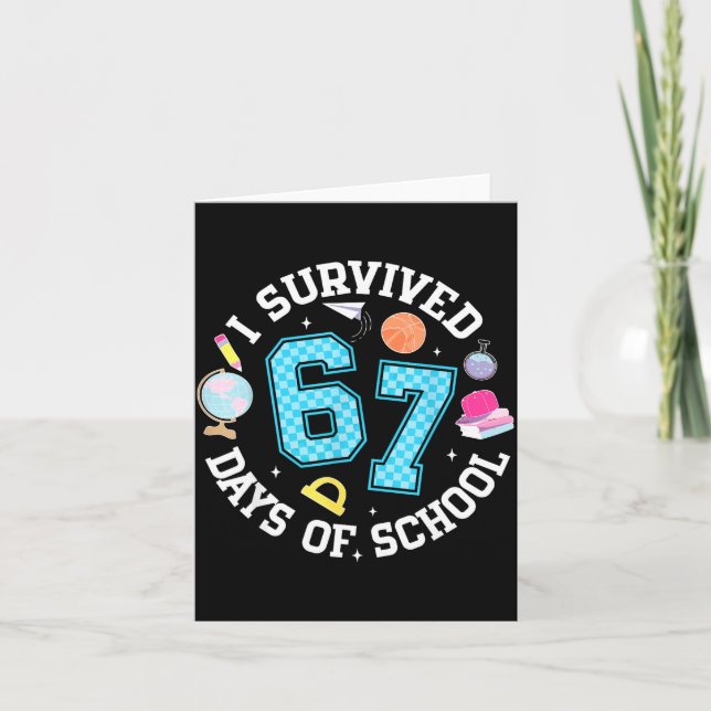 Cartão I Survived 67 Days Of School Student Humor Design  (Frente)