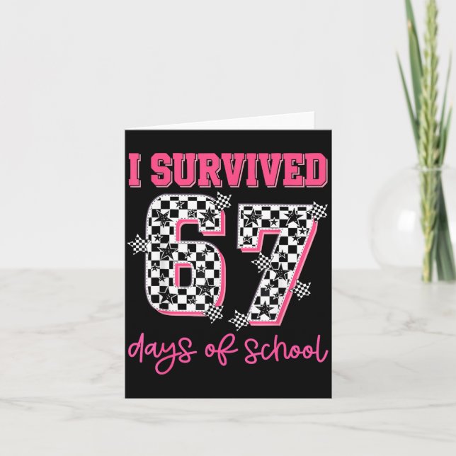 Cartão I Survived 67 Days Of School Students Teachers 100 (Frente)