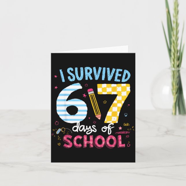 Cartão I Survived 67 Days Of School Students Teachers Six (Frente)