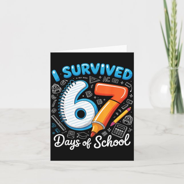Cartão I Survived 67 Days Of School Teacher Student Six S (Frente)