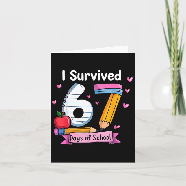 Cartão I Survived 67 Days Of School Teacher Student Six S (Frente)