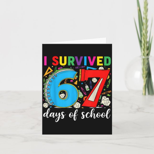Cartão I Survived 67 Days Of School Teacher Student Six S (Frente)