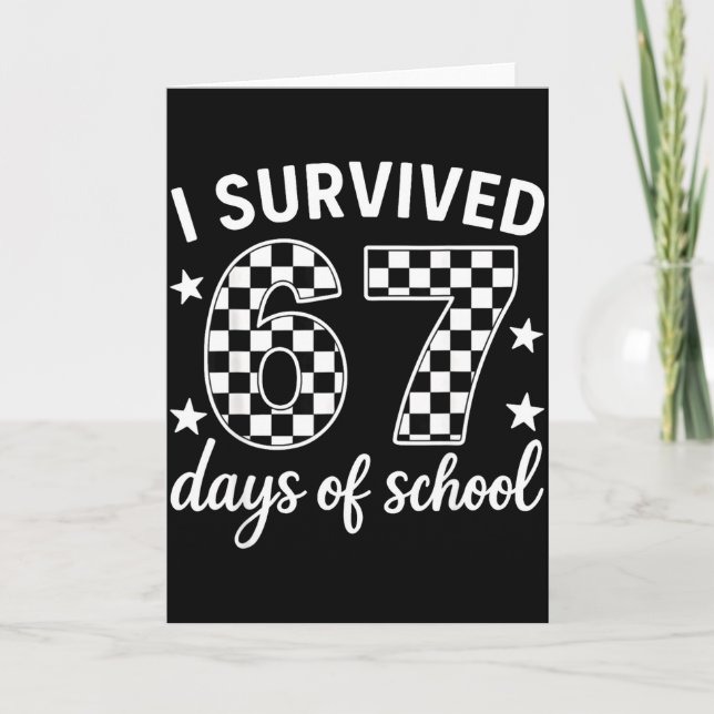 Cartão I Survived 67 Days Of School Teachers Students  (Frente)