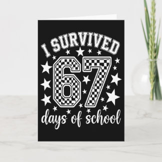 Cartão I Survived 67 Days Of School Teachers Students _10