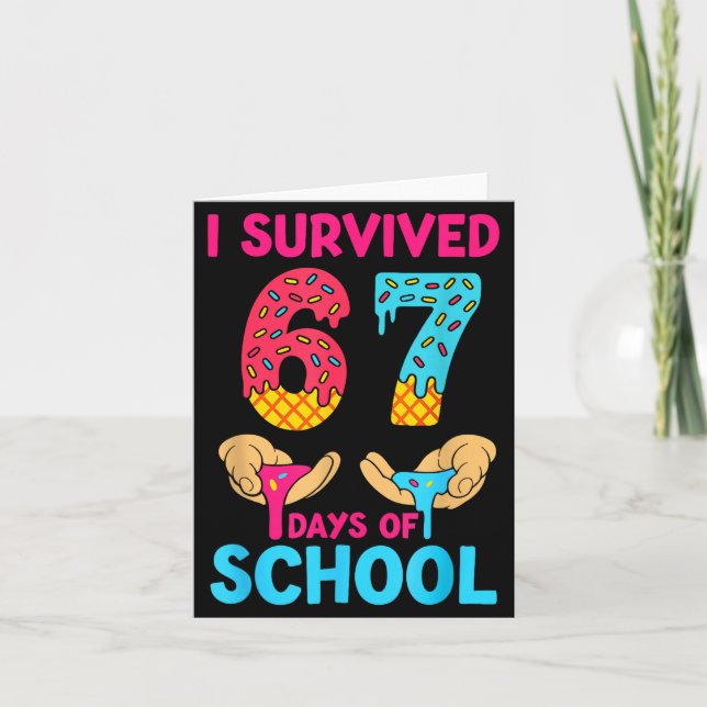 Cartão I Survived 67 Days Of School Teachers Students 6 7 (Frente)