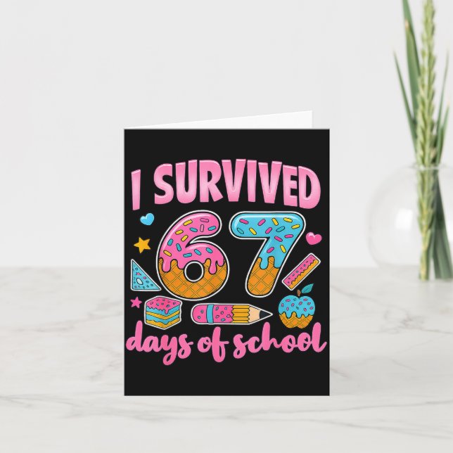 Cartão I Survived 67 Days Of School Teachers Students 6 7 (Frente)