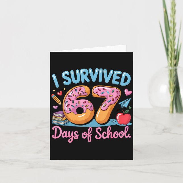 Cartão I Survived 67 Days Of School - Teachers Students D (Frente)