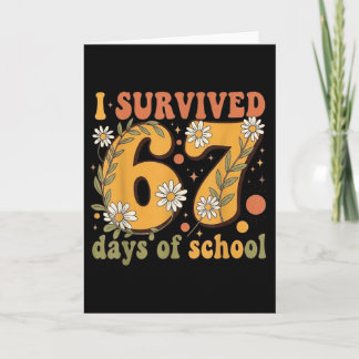 Cartão I Survived 67 Days Of School Teachers Students Ret
