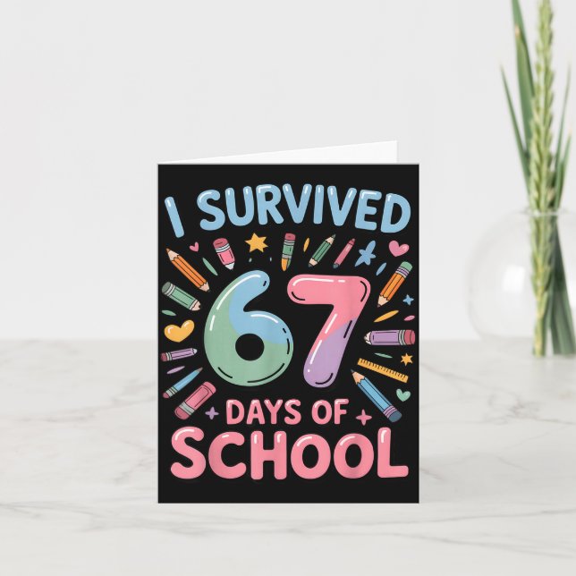 Cartão I Survived 67 Days Of School - Teachers Students S (Frente)