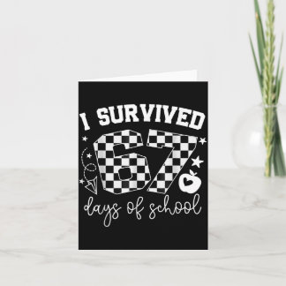 Cartão I Survived 67 Days Of School Teachers Students Six
