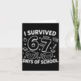 Cartão I Survived 67 Days Of School Teachers Students Six