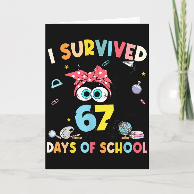 Cartão I Survived 67 Days Of School Teachers Students Six (Frente)