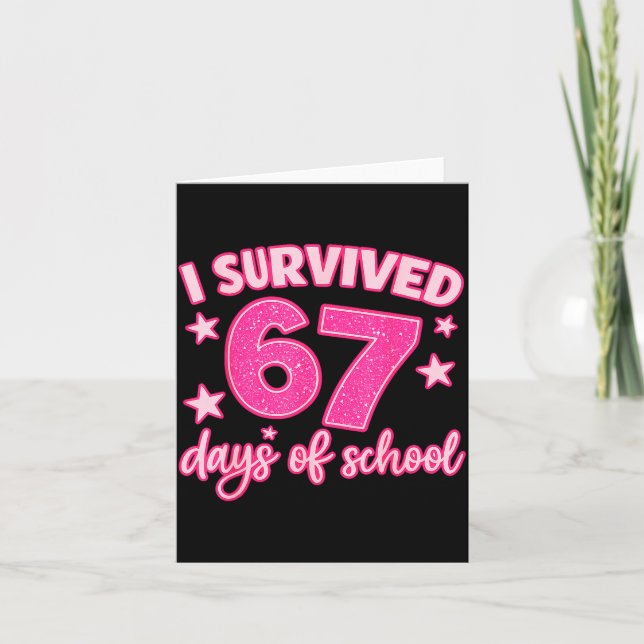 Cartão I Survived 67 Days Of School Teachers Students Six (Frente)
