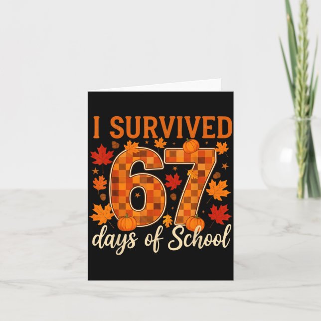 Cartão I Survived 67 Days Of School Thanksgiving Funny 6  (Frente)