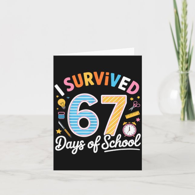 Cartão I Survived 67 Days School Funny Six Seven Meme Tea (Frente)