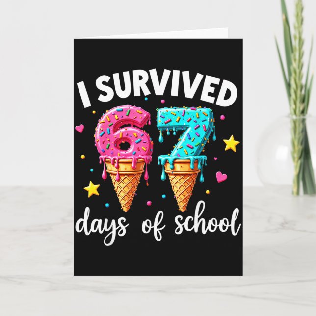 Cartão I Survived 67th Days School Drip Ice Cream Funny 6 (Frente)