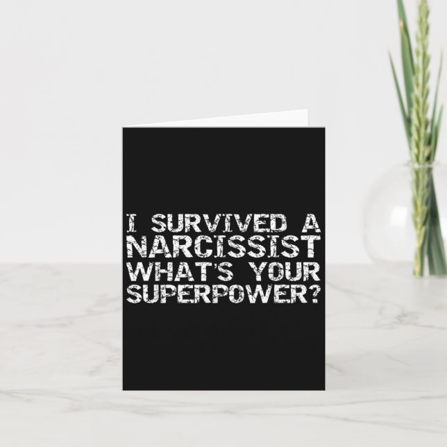 Cartão I Survived A Narcissist What's Your Superwer Gift  (Frente)