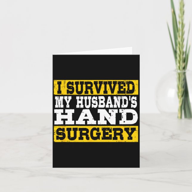 Cartão I Survived My Husband's Hand Surgery Funny Recover (Frente)