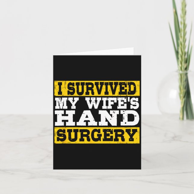 Cartão I Survived My Wife's Hand Surgery Funny Recovery  (Frente)