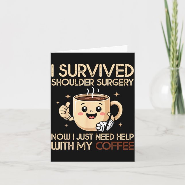 Cartão I Survived Shoulder Surgery Funny Coffee Lover Men (Frente)