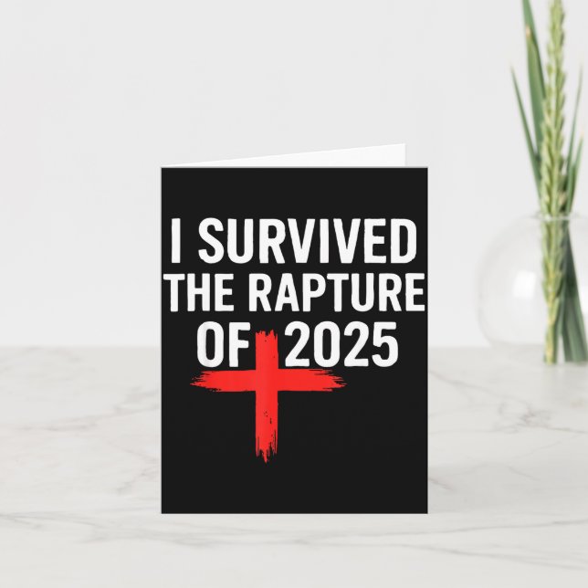 Cartão I Survived The Rapture Of 2025  (Frente)
