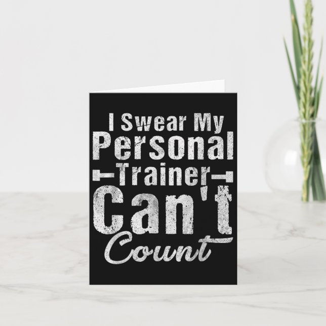 Cartão I Swear My Trainer Can't Count Funny Weightlifting (Frente)