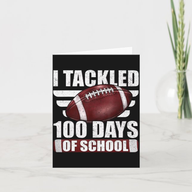 Cartão I Tackled 100 Day Of School Football 100th Days Te (Frente)