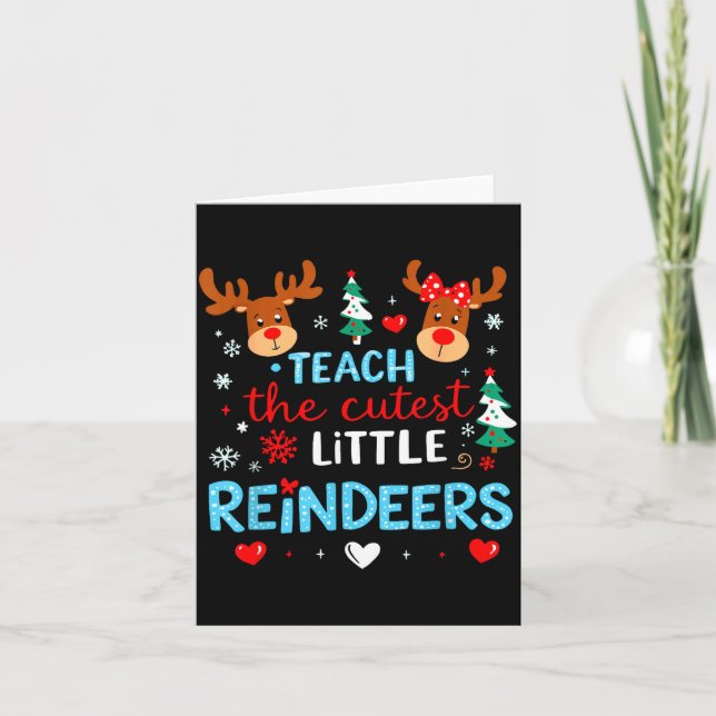 Cartão I Teach The Cutest Little Reindeers Teacher Christ (Frente)