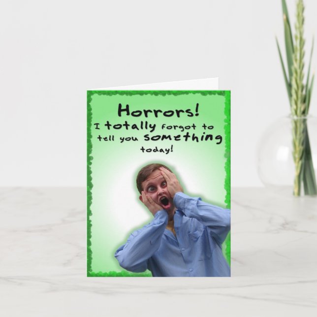 Cartão I Totally Forgot to Tell you Something! (Frente)