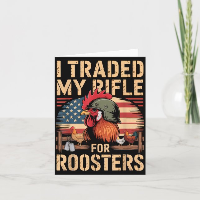 Cartão I Traded My Rifle For Roosters Veteran Chicken Far (Frente)