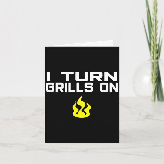 Cartão I turn grills on funny bbq grilling  (Frente)