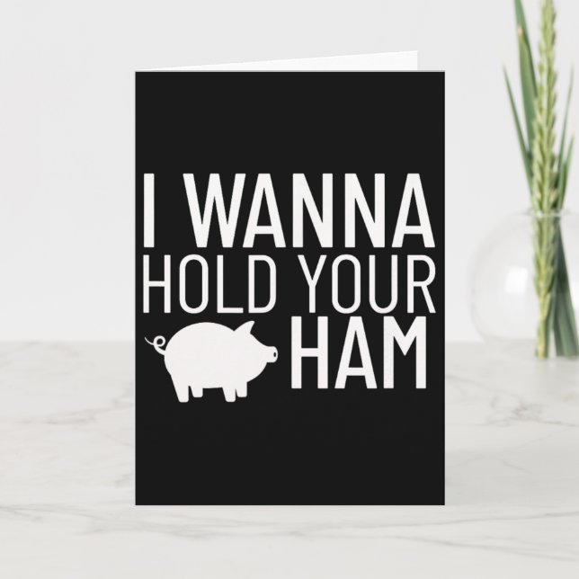 Cartão I Wanna Hold Your Ham  (Frente)