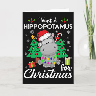 Cartão I Want A Hippopotamus For Christmas Cute Gift Xmas