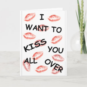 Cartão I Want To Kiss You All Over Greeting Card
