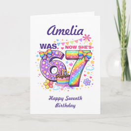 Cartão I Was 6 Now I'm 7 Girls 7th Birthday 