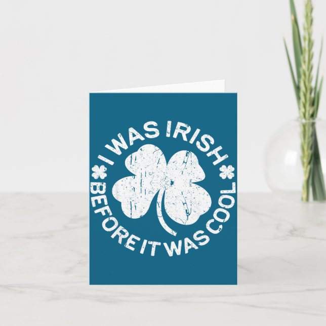 Cartão I Was Irish Before It Was Cool Shirt Funny St Patr (Frente)