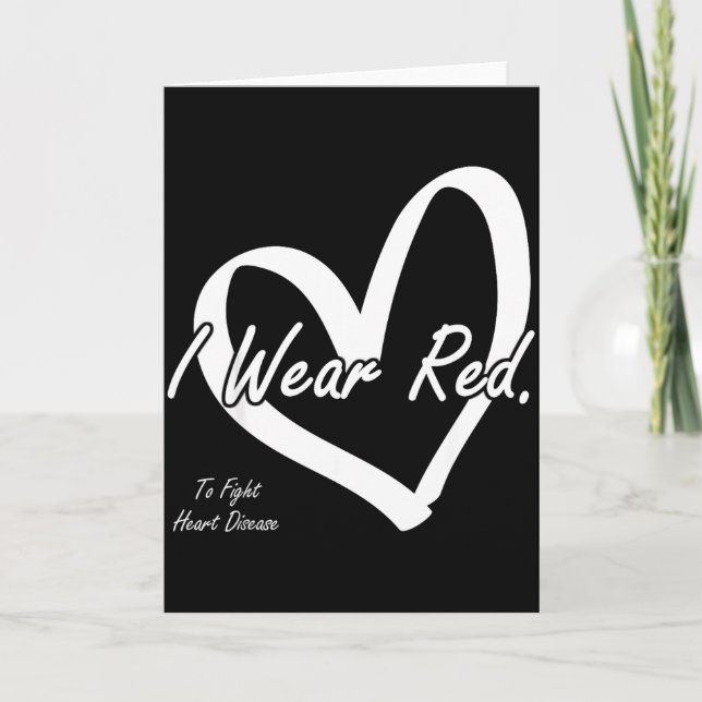 Cartão I Wear Red To Fight Heart Disease National Red Day (Frente)