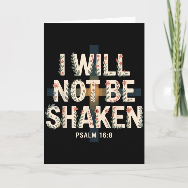 Cartão I Will Not Be Shaken Psalm 16-8 Christian  (Frente)