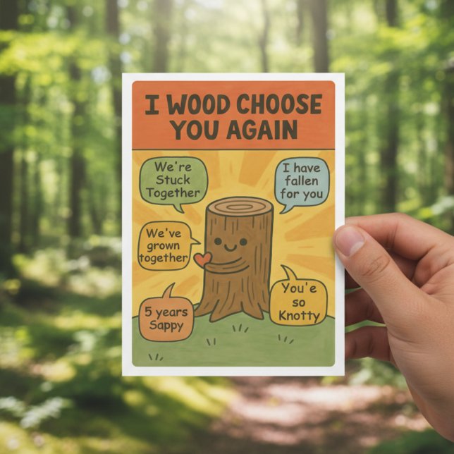 Cartão I Wood Choose You Again - Funny 5th Anniversary Pu (Criador carregado)
