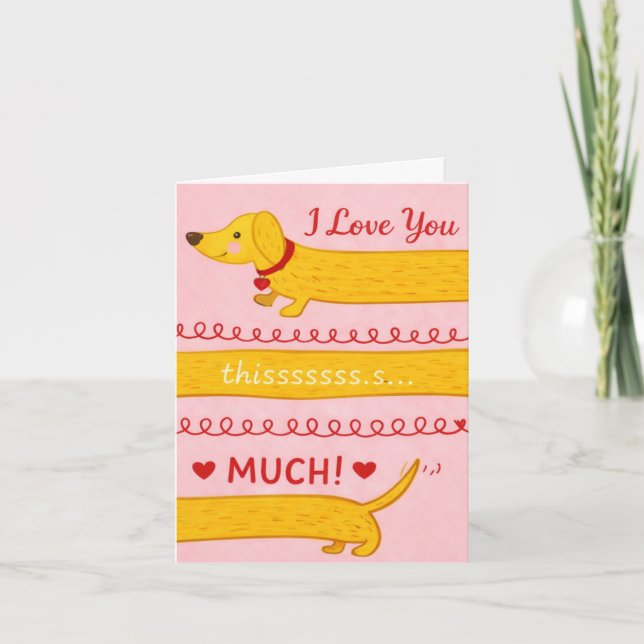 Cartão I Woof You This Much Dachshund Valentine’s Card (Frente)
