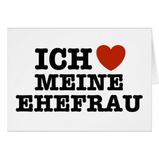 Cartão Ich Liebe Meine ehefrau