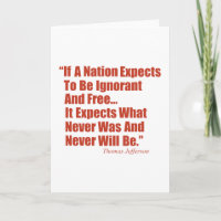 If a Nation Expect to be Ignorant and Free...