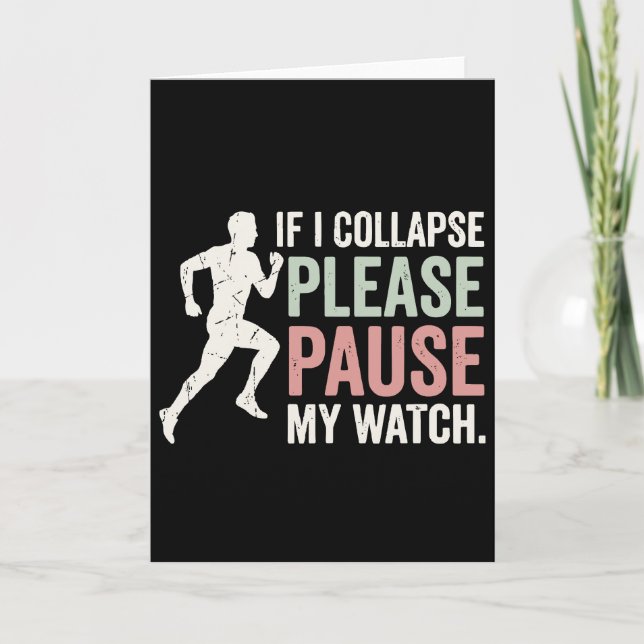 Cartão If I Collapse Please Pause My Watch Cool Runner (Frente)