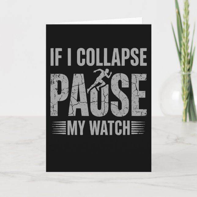 Cartão If I Collapse Please Pause My Watch Cool Runner (Frente)