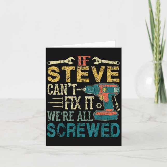 Cartão If Steve Can't Fix It We're All Screwed Funny Fath (Frente)