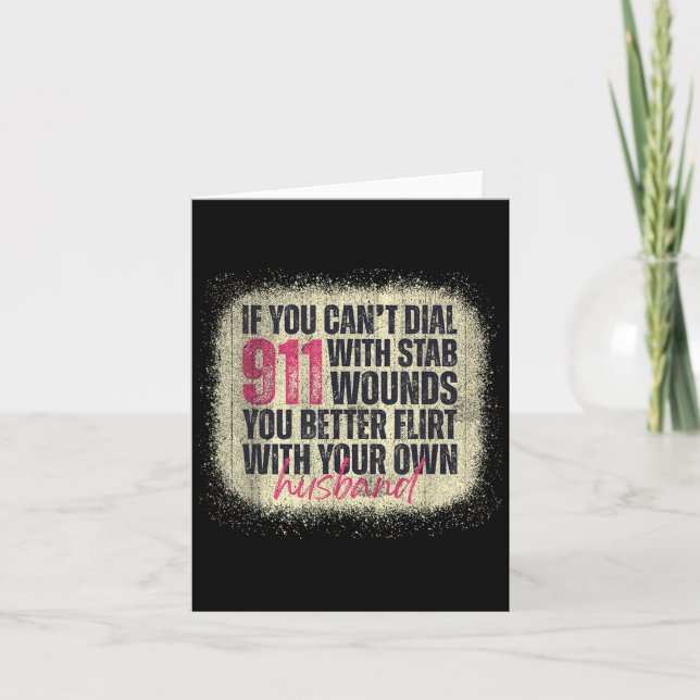 Cartão If You Can't Dial 911 With Stab Wounds Better Flir (Frente)