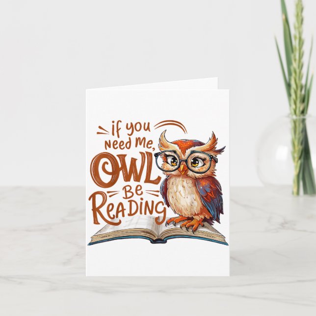 Cartão If You Need Me Owl Be Reading Funny Book Lover Stu (Frente)