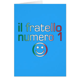Cartão Il Fratello Numero 1 - Irmão Número 1 em italiano