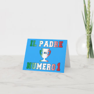 Cartão Il Padre Numero 1 #1 Dad in Italian Father's Day